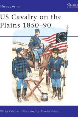 Cover of US Cavalry on the Plains 1850-90