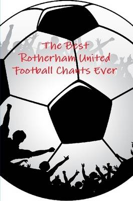 Book cover for The Best Rotherham United Football Chants Ever