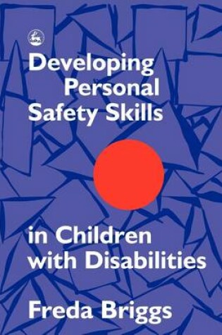 Cover of Developing Personal Safety Skills in Children with Disabilities