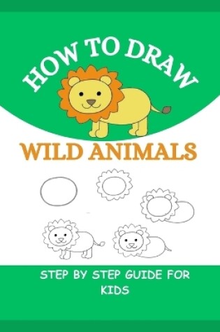 Cover of How to Draw Wild Animals