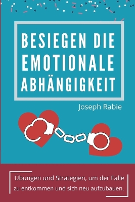 Book cover for Besiegen Die Emotionale Abhängigkeit