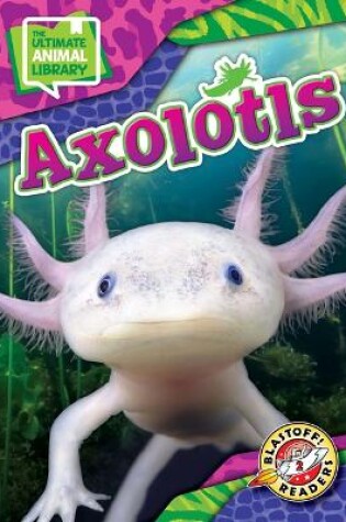 Cover of Axolotls