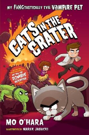 Cover of Cats in the Crater: My FANGtastically Evil Vampire Pet