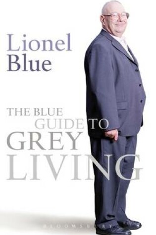 Cover of The Blue Guide to Grey Living