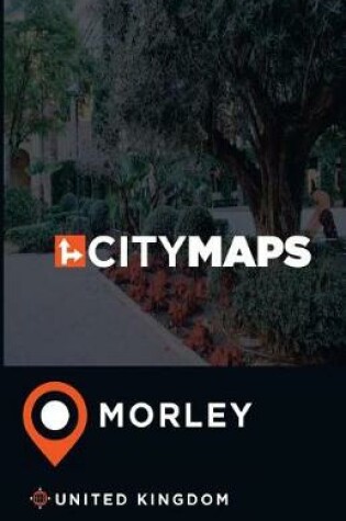 Cover of City Maps Morley United Kingdom