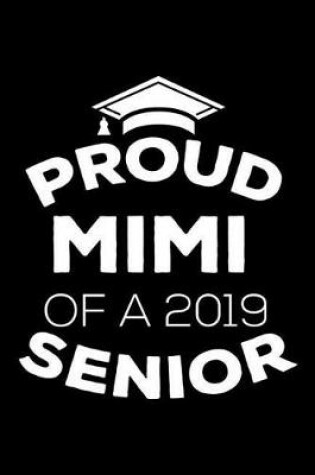 Cover of Proud Mimi Of A 2019 Senior