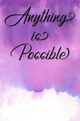 Book cover for Inspirational Quote Journal - Anything Is Possible