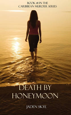Book cover for Death by Honeymoon (Book #1 in the Caribbean Murder Series)