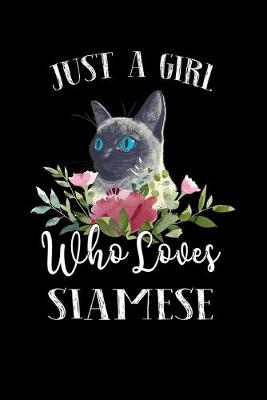 Book cover for Just a Girl Who Loves Siamese