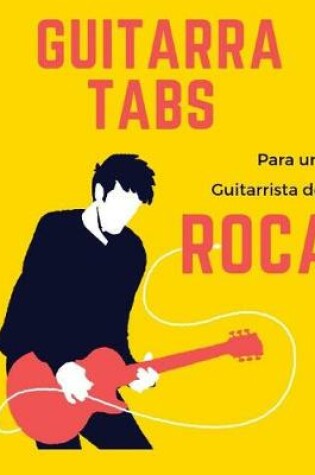 Cover of Guitarra Tabs para un Guitarrista de Roca