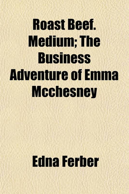 Book cover for Roast Beef. Medium; The Business Adventure of Emma McChesney