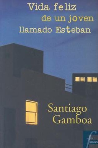 Cover of Vida Feliz de un Joven Llamado Esteban