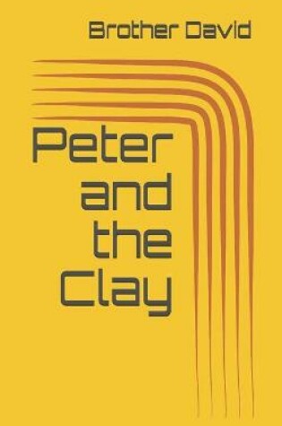 Cover of Peter and the Clay