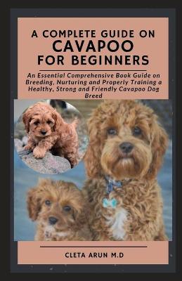 Book cover for A Complete Guide on Cavapoo for Beginners