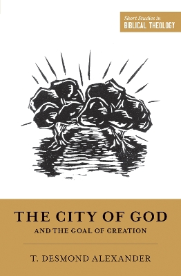 Book cover for The City of God and the Goal of Creation