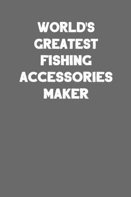 Cover of World's Greatest Fishing Accessories Maker