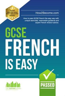 Cover of GCSE French is Easy: Pass Your GCSE French the Easy Way with This Unique Curriculum Guide