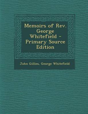 Book cover for Memoirs of REV. George Whitefield - Primary Source Edition
