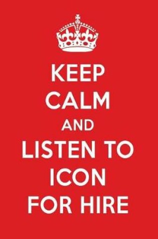 Cover of Keep Calm and Listen to Icon for Hire