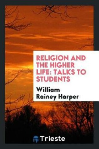 Cover of Religion and the Higher Life
