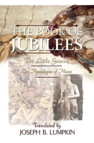 Cover of The Book of Jubilees; The Little Genesis, The Apocalypse of Moses