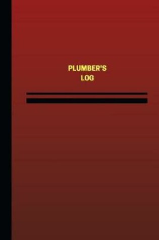 Cover of Plumber's Log (Logbook, Journal - 124 pages, 6 x 9 inches)