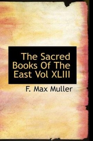 Cover of The Sacred Books of the East Vol XLIII