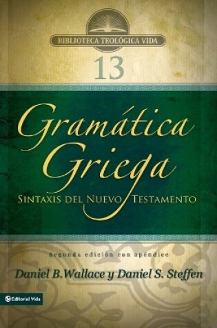 Cover of Gramatica Griega: Sintaxis del Nuevo Testamento - Segunda Edicion Con Apendice