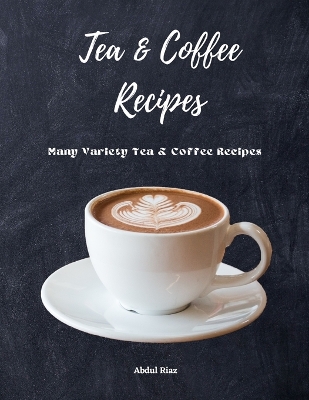 Book cover for Tea & Coffee Recipes