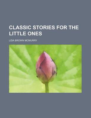 Book cover for Classic Stories for the Little Ones