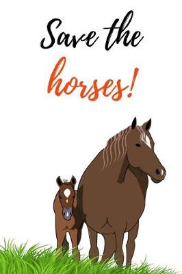 Book cover for Save The Horses