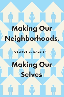 Book cover for Making Our Neighborhoods, Making Our Selves