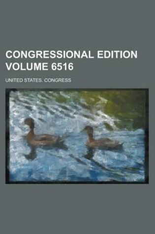 Cover of Congressional Edition Volume 6516