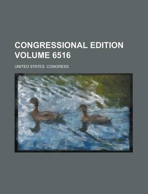 Book cover for Congressional Edition Volume 6516