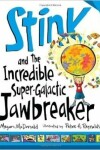 Book cover for Stink and the Incredible Super-Galactic Jawbreaker