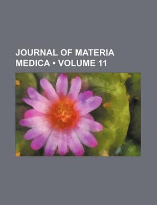 Book cover for Journal of Materia Medica (Volume 11 )