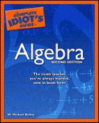 Cover of The Complete Idiot's Guide to Algebra