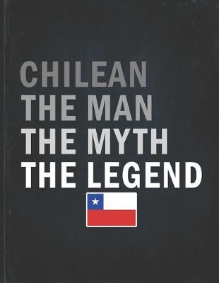 Book cover for Chilean The Man The Myth The Legend