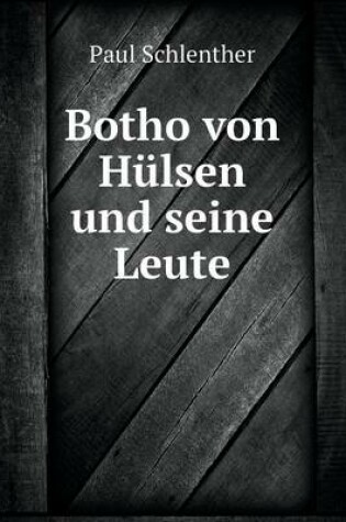 Cover of Botho von Hülsen und seine Leute