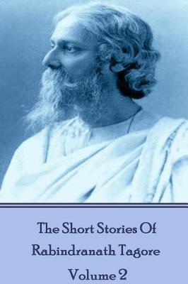 Book cover for The Short Stories Of Rabindranath Tagore - Vol 2