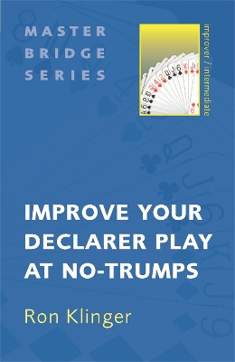 Book cover for Improve Your Declarer Play at No-Trumps