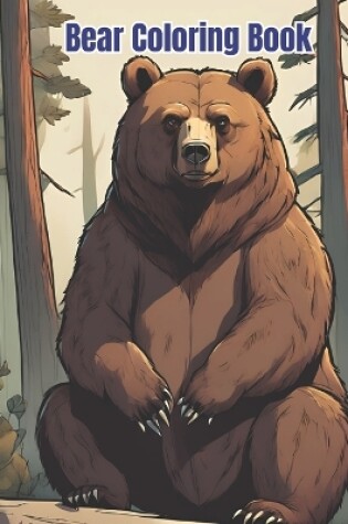 Cover of Bear Coloring Book For Kids