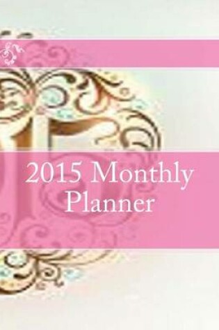 Cover of 2015 Monthly Planner