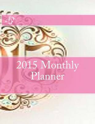 Book cover for 2015 Monthly Planner