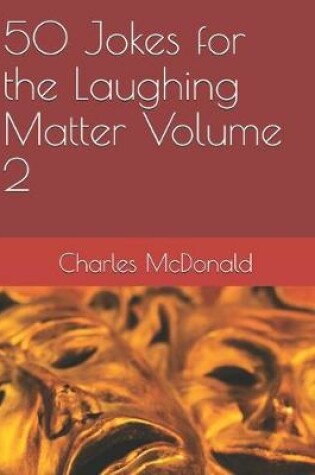 Cover of 50 Jokes for the Laughing Matter Volume 2