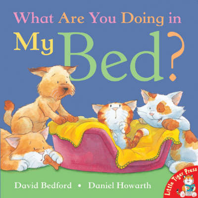 Book cover for What are You Doing in My Bed?