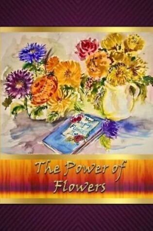 Cover of The Power of Flowers