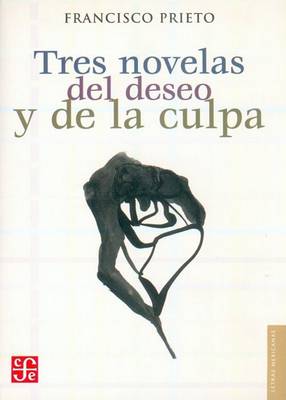 Cover of Tres Novelas del Deseo y de La Culpa