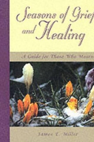 Cover of Seasons of Grief and Healing