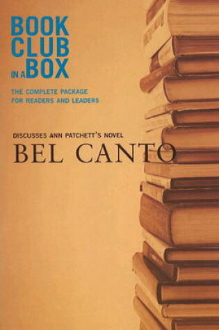 Cover of "Bookclub-in-a-Box" Discusses the Novel "Bel Canto"